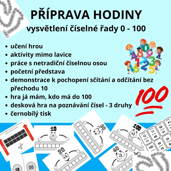 PŘÍPRAVA HODINY - vysvětlení číselné řady 0 - 100, hry s čísly 1