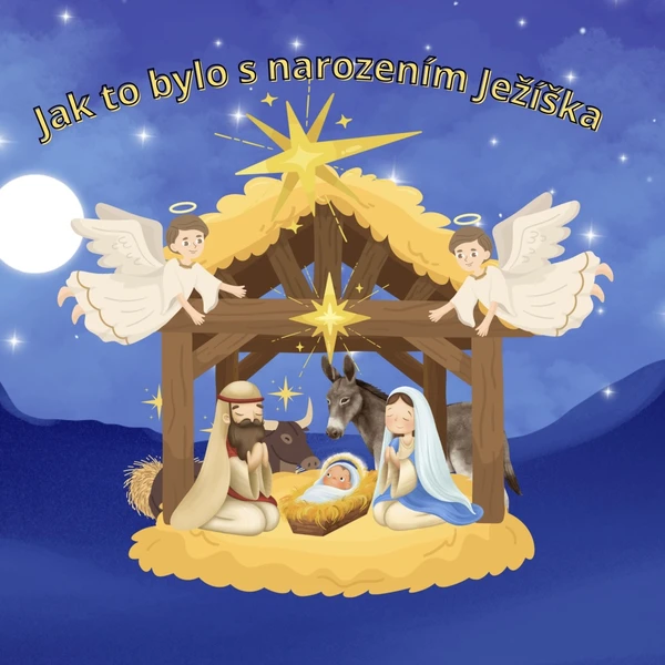Jak to bylo s narozením Ježíška 1