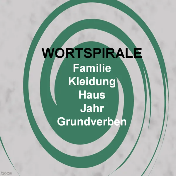 Wortspirale - Familie, Grundverben, Haus, Kleidung, Jahr 1