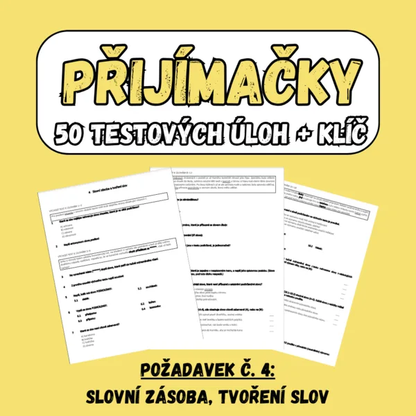 Přijímačky ČJ, požadavek č. 4: Slovní zásoba a tvoření slov (50 testových úloh) 1