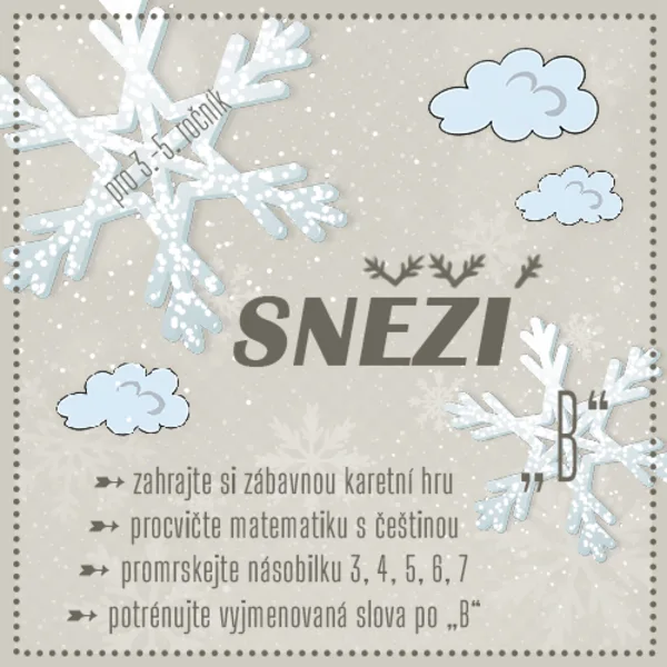 Sněží - trénuj násobilku 3-7 a vyjmenovaná slova po B 1