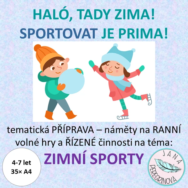HALÓ, TADY ZIMA, SPORTOVAT JE PRIMA - ranní volné hry, řízená činnost/ ZIMNÍ SPORTY 1