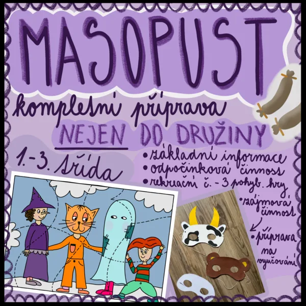 MASOPUST - kompletní příprava NEJEN do družiny 1