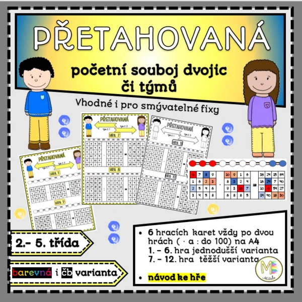 PŘETAHOVANÁ 2- početní souboj dvojic či týmů (· a : do 100) 1