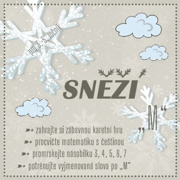 Sněží III - trénuj násobilku 3-7 a vyjmenovaná slova po M 1