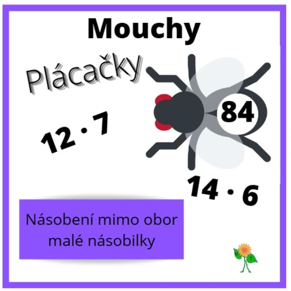 Mouchy, plácačky - násobení mimo obor malé násobilky 1