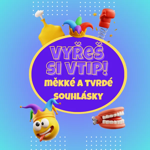 Vyřeš si vtip! Měkké a tvrdé souhlásky 1