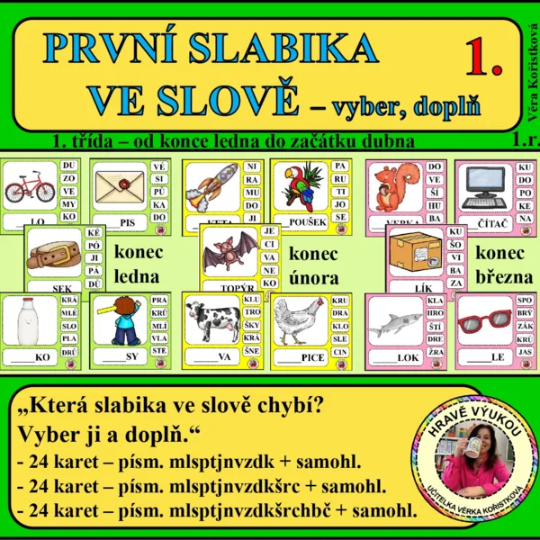PRVNÍ SLABIKA VE SLOVĚ – vyber, doplň – 1. díl 1