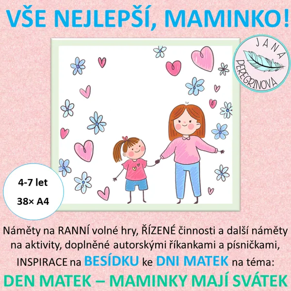 VŠE NEJLEPŠÍ, MAMINKO – MAMINKY MAJÍ SVÁTEK/ ranní volné hry, řízená činnost, BESÍDKA 1