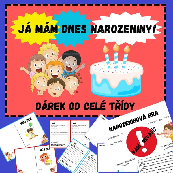 JÁ MÁM DNES NAROZENINY - DÁREK OD CELÉ TŘÍDY - OSLAVA 1