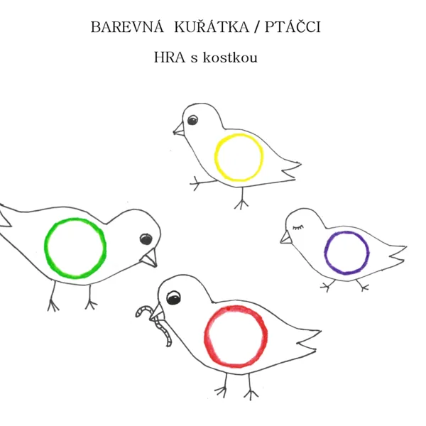 BAREVNÁ  KUŘÁTKA / PTÁČCI - HRA 1