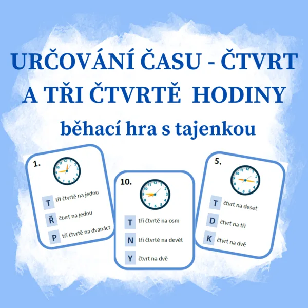 Určování času - čtvrt a tři čtvrtě hodiny - běhací hra s tajenkou 1