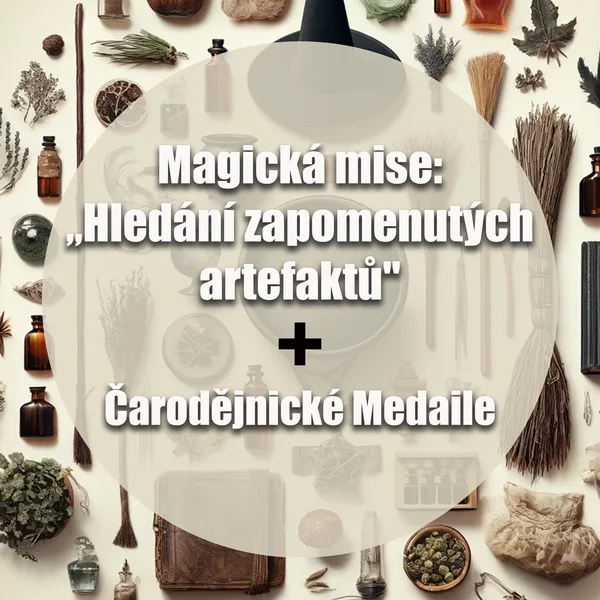 Hledání ztracených artefaktu + Čarodějnické Medaile  1