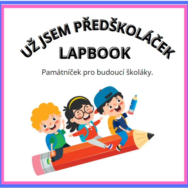 PŘEDŠKOLÁK (Předškoláčkův památníček - Lapbook). 1