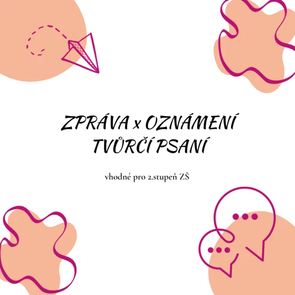 Zpráva a oznámení - tvůrčí psaní 1