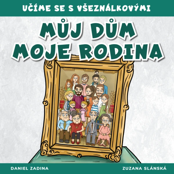 VŠEZNÁLKOVI - Můj dům a moje rodina s Všeználkovými 1