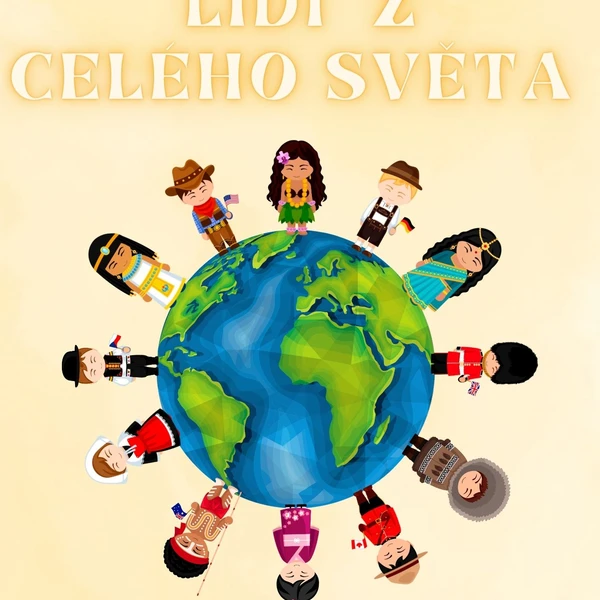 LIDI Z CELÉHO SVĚTA🌍 1