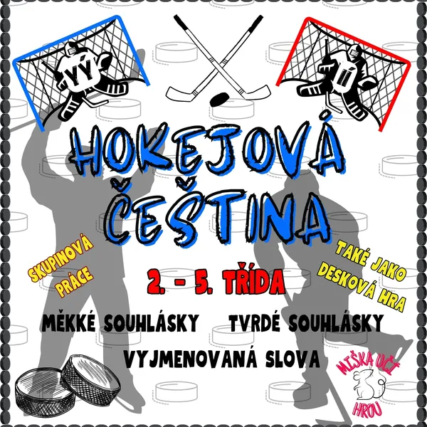 HOKEJOVÁ ČEŠTINA - měkké a tvrdé souhlásky, vyjmenovaná slova - 2. - 5. ročník 1