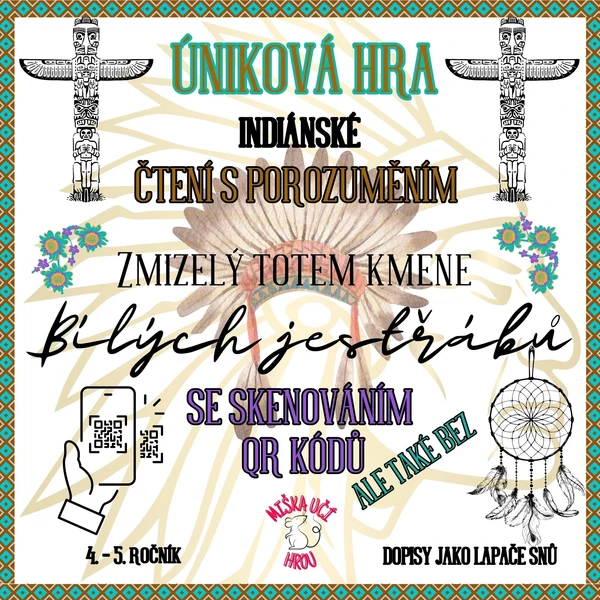 INDIÁNSKÁ ZÁHADA ZTRACENÉHO TOTEMU - čtení s porozuměním, úniková hra - sken QR kódů - 4. a 5. ročník 1