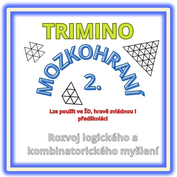 MOZKOHRANÍ 2.-TRIMINO 1