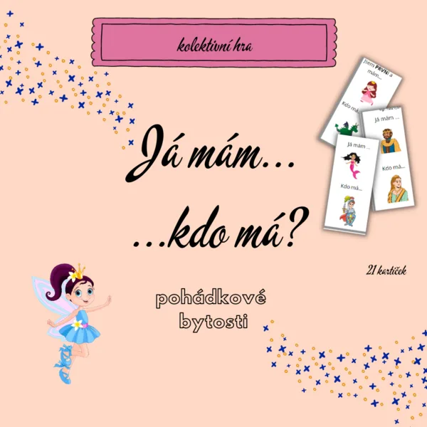 Já mám, kdo má... ? POHÁDKOVÉ BYTOSTI 1