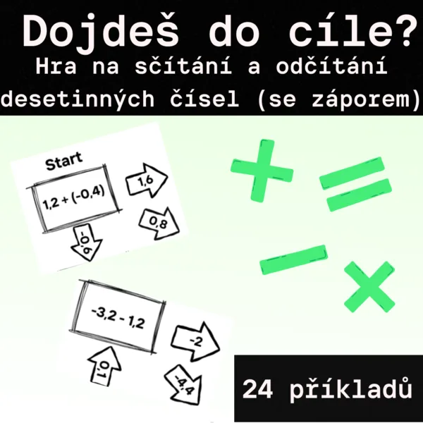 Hra - "Dojdeš do cíle?" - desetinná čísla (i se záporem) - sčítání a odčítání 1