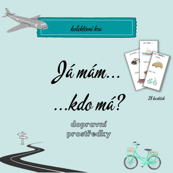 Já mám, kdo má ? - DOPRAVNÍ PROSTŘEDKY 1
