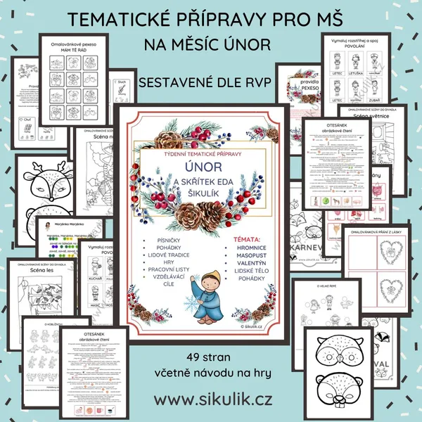 TÝDENNÍ TEMATICKÉ PŘÍPRAVY pro MŠ SKŘÍTEK EDA ŠIKULÍK A ÚNOR 1