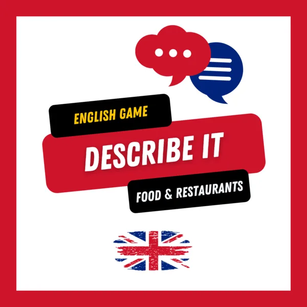 DESCRIBE IT! - FOOD AND RESTAURANTS 1