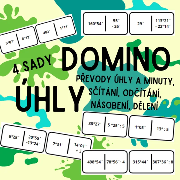 ÚHLY - 4 sady domina (početní operace - převody úhlů na minuty, sčítání, odčítání, násobení, dělení) 1