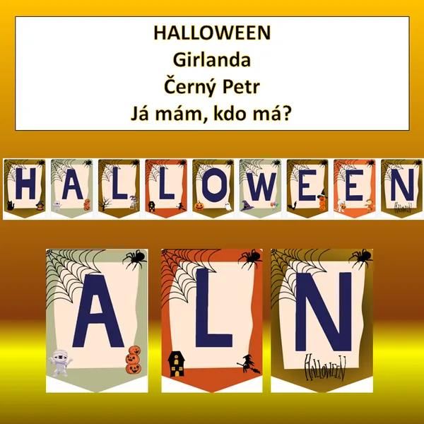 Halloween - girlanda; černý petr; já mám, kdo má 1