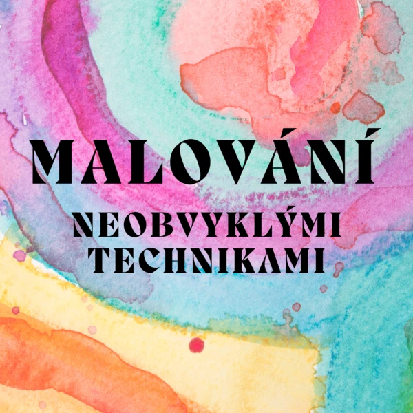 Malování neobvyklými technikami 1