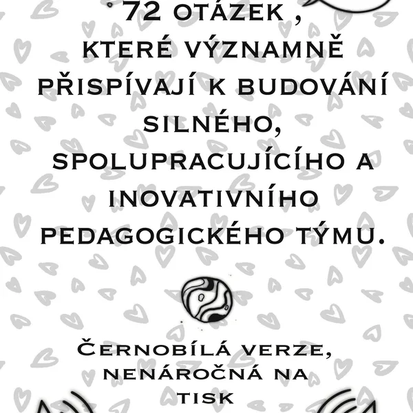 72 OTÁZEK PRO PEDAGOGY!  1