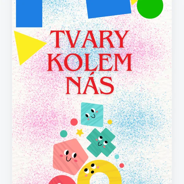 Tvary kolem nás 1