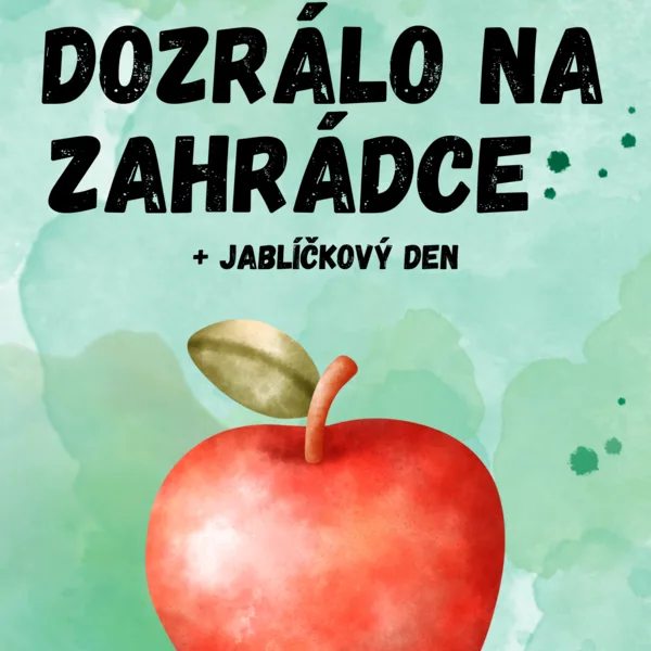 Co nám dozrálo na zahrádce + Jablíčkový den 1