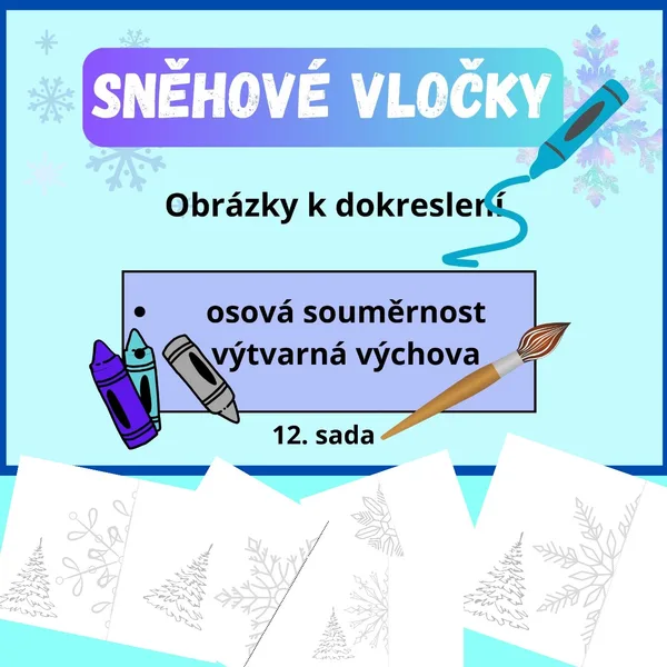 OSOVÁ SOUMĚRNOST - SNĚHOVÉ VLOČKY - obrázky k dokreslení - 12. sada 1