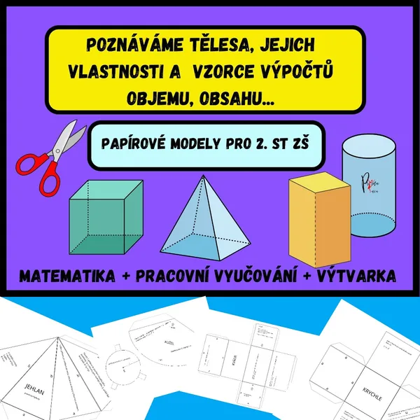 Tělesa, modely - jejich vlastnosti a vzorce výpočtů objemu, obsahu... 1