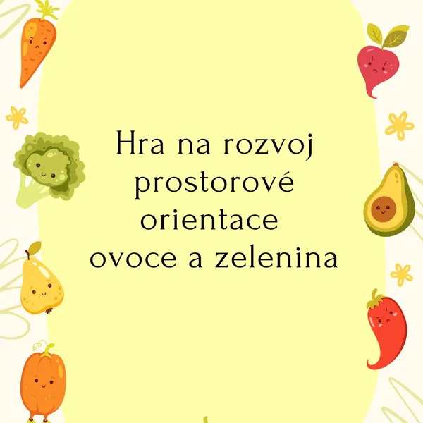 Hra na rozvoj prostorové orientace ovoce a zelenina 1