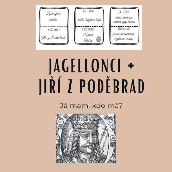 Jagellonci + Jiří z Poděbrad - Já mám, kdo má? 1
