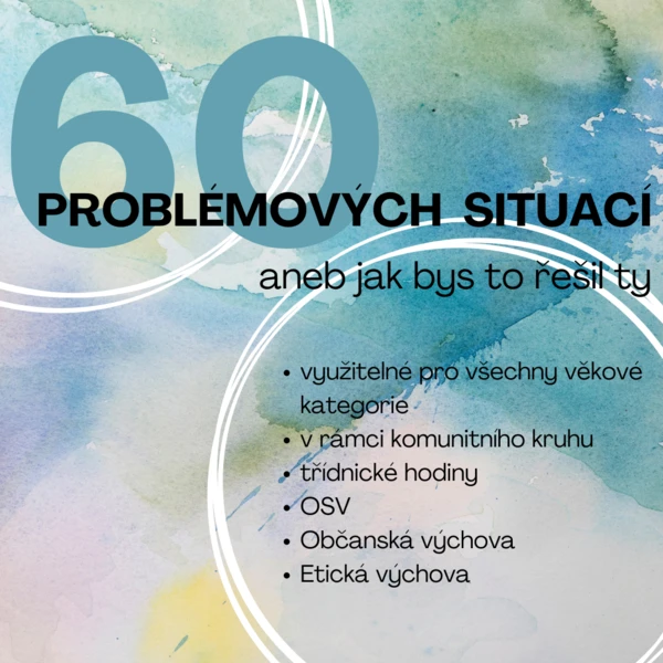 60 problémových situací aneb jak bys to řešil ty 1