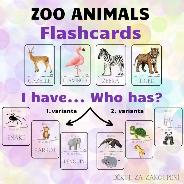 ZOO ANIMALS - flashcards, I have. Who has? - 2 varianty hry 1