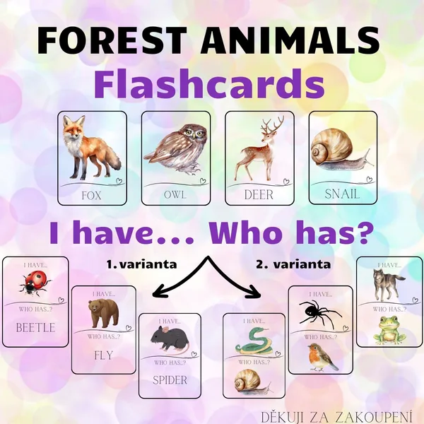 FOREST ANIMALS - flashcards, I have. Who has? - 2 varianty hry 1