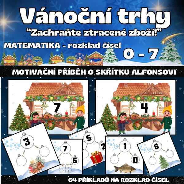 VÁNOČNÍ TRHY - zachraňte ztracené zboží - MATEMATIKA - ROZKLAD ČÍSEL 1 - 7 1