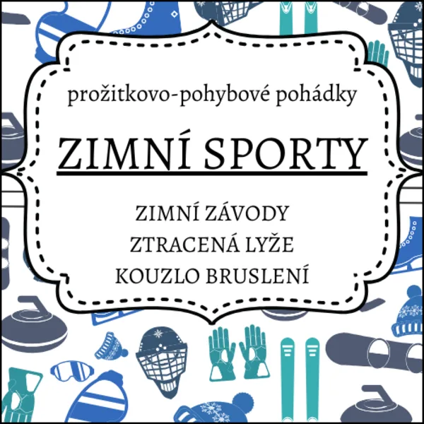 Zimní sporty: prožitkovo-pohybové pohádky 1