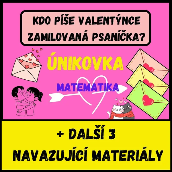 NÁSOBILKA, SLOVNÍ ÚLOHY - G - ÚNIKOVKA - KDO PÍŠE VALENTÝNCE ZAMILOVANÁ PSANÍČKA 1