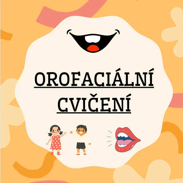 Orofaciální cvičení pro děti  1