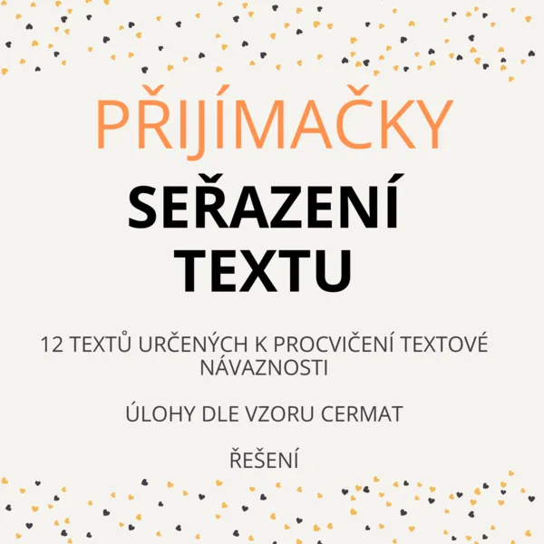 PŘIJÍMAČKY - SEŘAZENÍ TEXTU 1