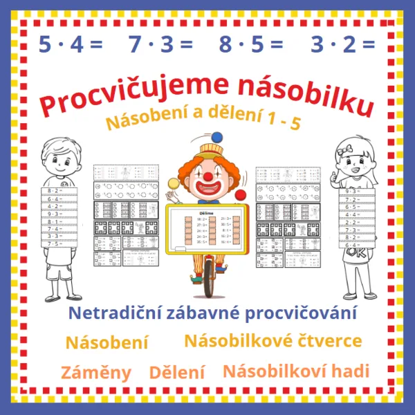 Násobení a dělení zábavně I. část ( násobilka 1 - 5) 1