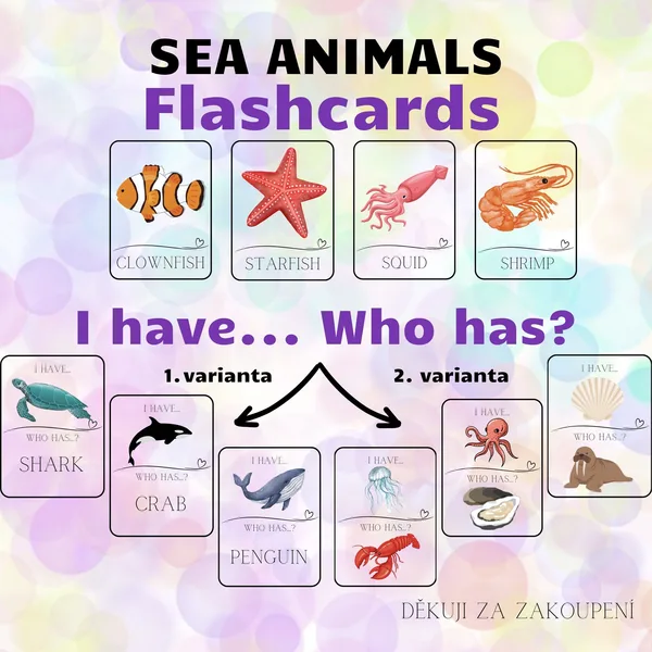 SEA ANIMALS - flashcards, I have. Who has? - 2 varianty hry 1