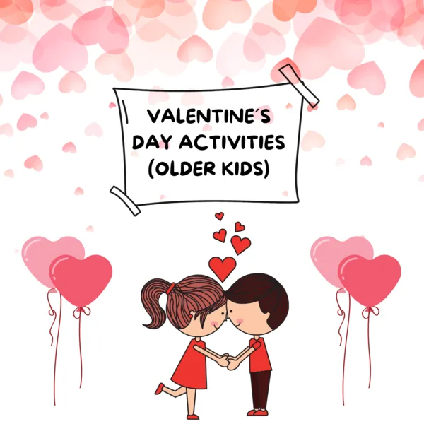 VALENTINE´S DAY ACTIVITIES (OLDER KIDS) 1